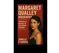 MARGARET QUALLEY BIOGRAPHY: From Ballet Dreams To Hollywood Stardom