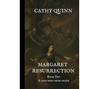 MARGARET RESURRECTION: Book Two _A love born from death