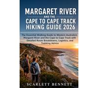 MARGARET RIVER AND THE CAPE TO CAPE TRACK HIKING GUIDE 2026: The Essential Walking Guide to Western Australia’s Margaret River and the Cape to Cape ... (The Trailblazer’s Hiking Adventure Series)