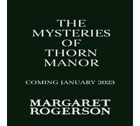 Margaret Rogerson Mysteries of Thorn Manor Hardback Book Margaret Rogerson Multicolor