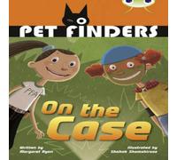Margaret Ryan Bug Club Independent Fiction Year 4 Grey B Pet Finders on the Case Margaret Ryan Multicolor