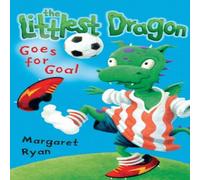 Margaret Ryan Littlest Dragon Goes for Goal N/A Book Margaret Ryan Multicolor
