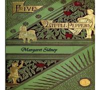Margaret Sidney The Five Little Peppers Omnibus (Five Little Peppers & How They Margaret Sidney Multicolor