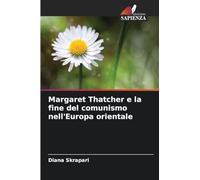 Margaret Thatcher e la fine del comunismo nell'Europa orientale