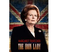 Margaret Thatcher: The Iron Lady