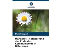Margaret Thatcher und das Ende des Kommunismus in Osteuropa