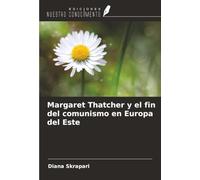 Margaret Thatcher y el fin del comunismo en Europa del Este