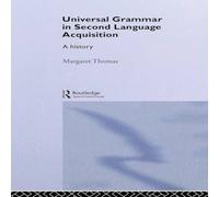 Margaret Thomas Universal Grammar in Second-Language Acquisition: A History Margaret Thomas Multicolor