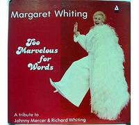 Margaret Whiting - Too Marvelous For Words