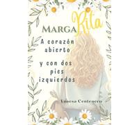 Margarita, a corazón abierto y con dos pies izquierdos