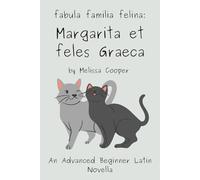 Margarita et feles Graeca: A Latin Novella