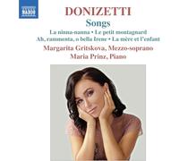 Margarita Gritskova; Maria Prinz - Gaetano Donizetti: Songs (La ninna-nanna; Le petit montagnard; Ah, rammenta, o bella Irene; La mere et l'enfant)