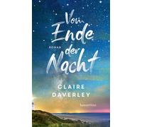 Margarita Ruppel Claire Daverley Vom Ende der Nacht: Roman (Paperback)