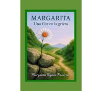 Margarita: Una Flor en la Grieta