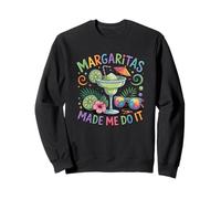 Margaritas Made Me Do It Funny Drinking Cinco De Mayo Sweatshirt