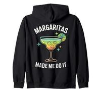 Margaritas Made Me Do It Tequila Cocktail Drinking Zip Hoodie