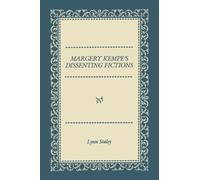 Margery Kempe's Dissenting Fictions