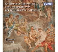 Margherita Sciddurlo - The organ tradition of Apulia-Naples from Renaissance to Baroque