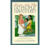 Margie asks, why do people have to die?