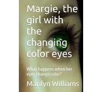 Margie, the girl with the changing color eyes: What happens when her eyes change color?