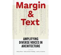 Margin and Text: Amplifying Diverse Voices in Architecture