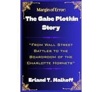 Margin of Error: The Gabe Plotkin Story: From Wall Street Battles to the Boardroom of the Charlotte Hornets