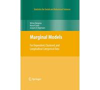 Marginal Models: For Dependent, Clustered, and Longitudinal Categorical Data (Statistics for Social and Behavioral Sciences)