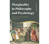 Marginality in Philosophy and Psychology: The Limits of Psychological Explanation