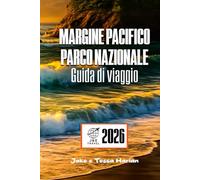 MARGINE PACIFICO Parco nazionale Guida di viaggio: Esplora Tofino, Ucluelet e la costa con spiagge, sentieri, fauna selvatica e cultura locale.