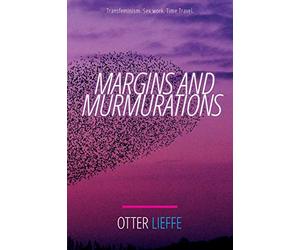 Margins and Murmurations: Transfeminism. Sex work. Time travel.: 1