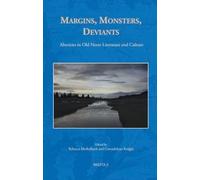 Margins, Monsters, Deviants: Alterities in Old Norse Literature and Culture: 3 (The North Atlantic World)