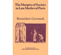 Margins of Society Medieval Paris (Past and Present Publications)