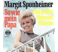 Margit Sponheimer - SPONHEIMER, MARGIT / So wie mein Papa / Das goldig Meenzer-Mädche´ / Bildhülle / Ariola # 19 026 AU / Deutsche Pressung / 7" Vinyl Single Schallplatte /
