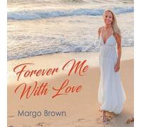 Margo Brown - Forever Me With Love