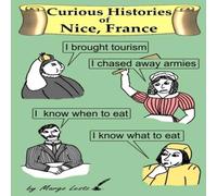 Margo Lestz Curious Histories of Nice, France Paperback Book Margo Lestz Multicolor