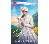 Margot: A historical mail-order bride western romance (Wild Rose Ridge Historicals)