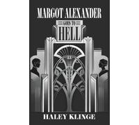 Margot Alexander Goes to Hell