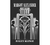 Margot Alexander Goes to Hell
