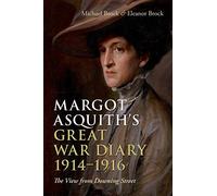Margot Asquith's Great War Diary 1914-1916: The View from Downing Street