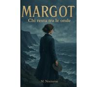 MARGOT: chi resta tra le onde