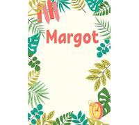 Margot: Composition Notebook Gift, Margot name gifts, Personalized Journal Gift for Margot, Gift Idea for Margot, 120 Pages