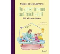 Margot Käßmann Du gibst immer auf mich acht - Gebete für Kinder ab 4 (Hardback)