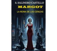 MARGOT : La Reina de las Cenizas