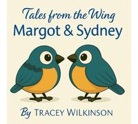 Margot & Sydney: Tales from the wing