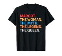 Margot The Woman The Myth The Legend The Queen T-Shirt