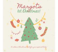 Margot's First Christmas!: Your child's name appears in the book!