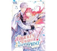 Margrave's Daughter & Enemy Prince, Volume 5, The