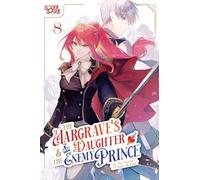 The Margrave's Daughter & the Enemy Prince, Volume 8