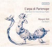 Margret Köll, Arpa Doppia - L´Arpa di Partenope - Harp music from early Baroque Naples