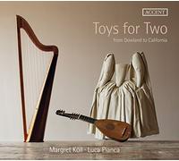 Margret Köll, Luca Pianca - Toys for Two from Dowland to California - Works for triple harp and lute